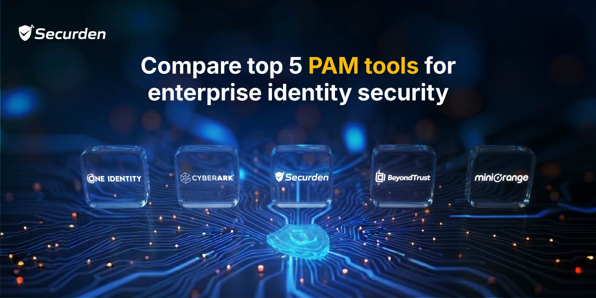 Compare Top 5 PAM Tools for Enterprise Identity Security