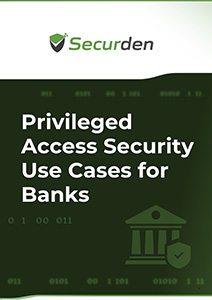 Privileged Access Security Use Cases for Banks